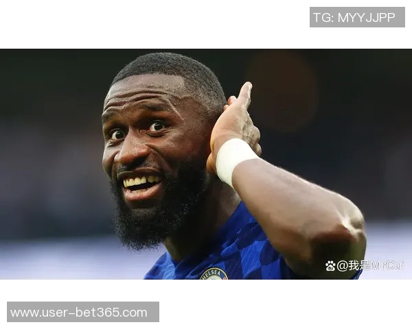 吕迪格上赛季忍痛坚持八个月每日依赖止痛药直至手术